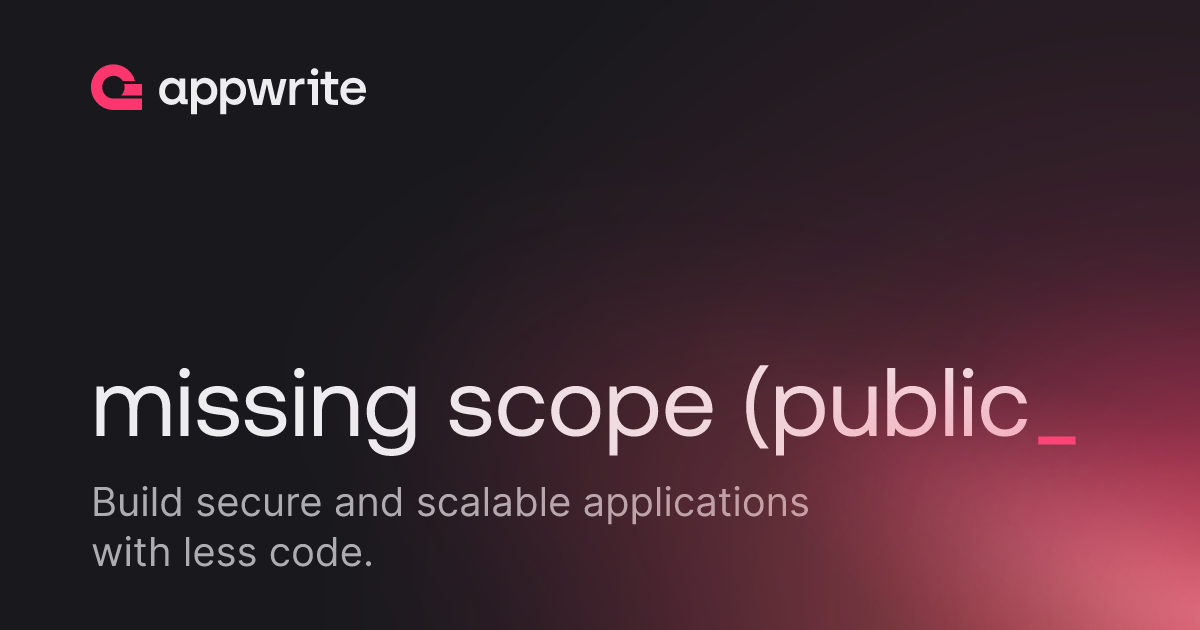 Missing Scope public Error Threads Appwrite Missing scope public error threads appwrite